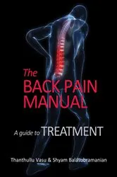 Book cover of The back pain manual — A guide to treatment by Thanthullu Vasu