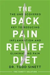 Book cover of The Back Pain Relief Diet by Todd Sinett