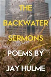 Book cover of The Backwater Sermons by Unknown