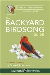 Book cover of The Backyard Birdsong Guide Eastern and Central North America by Donald Kroodsma