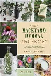 Book cover of The Backyard Herbal Apothecary by Devon Young
