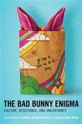 Book cover of The Bad Bunny Enigma by Sheilla R. Madera