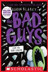 Book cover of The Bad Guys in Cut to the Chase (The Bad Guys #13) by Aaron Blabey