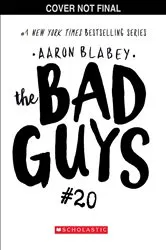 Book cover of The Bad Guys in One Last Thing (The Bad Guys #20) by Aaron Blabey