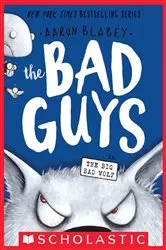 Book cover of The Bad Guys in The Big Bad Wolf (The Bad Guys #9) by Aaron Blabey