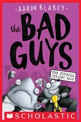 Book cover of The Bad Guys in The Furball Strikes Back (The Bad Guys #3) by Aaron Blabey