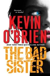 Book cover of The Bad Sister by Kevin O'Brien