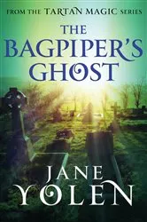 Book cover of The Bagpiper's Ghost by Jane Yolen