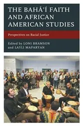 Book cover of The Bahá’í Faith and African American Studies by Loni Bramson