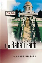 Book cover of The Baha'i Faith (2nd ed.) by Peter Smith