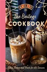 Book cover of The Baileys Cookbook by Baileys