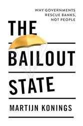 Book cover of The Bailout State by Martijn Konings
