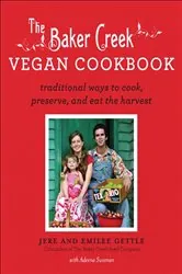 Book cover of The Baker Creek Vegan Cookbook by Jere and Gettle