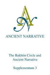 Book cover of The Bakhtin Circle and Ancient Narrative by Unknown