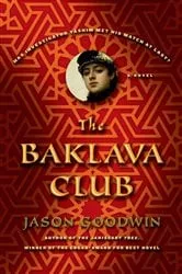 Book cover of The Baklava Club by Jason Goodwin