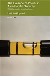 Book cover of The Balance of Power in Asia-Pacific Security by Liselotte Odgaard
