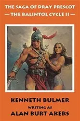 Book cover of The Balintol Cycle II by Alan Burt Akers