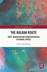Book cover of The Balkan Route by Florian Riedler