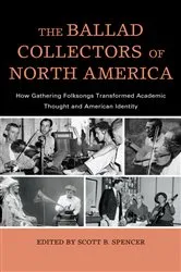 Book cover of The Ballad Collectors of North America by Unknown