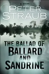 Book cover of The Ballad of Ballard and Sandrine by Peter Straub