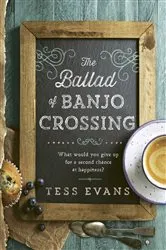 Book cover of The Ballad of Banjo Crossing by Tess Evans
