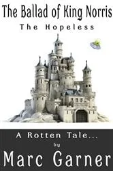 Book cover of The Ballad of King Norris the Hopeless by Marc Garner