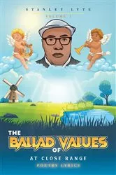 Book cover of The Ballad of Values at Close Range Volume 1 by Stanley Lyte