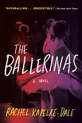 Book cover of The Ballerinas by Rachel Kapelke-Dale