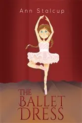 Book cover of The Ballet Dress by Ann Stalcup