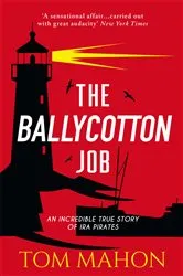 Book cover of The Ballycotton Job by Tom Mahon