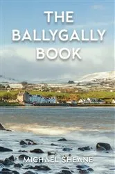 Book cover of The Ballygally Book by Unknown