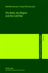 Book cover of The Baltic Sea Region and the Cold War by Olaf Mertelsmann