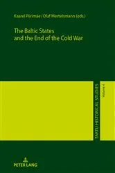 Book cover of The Baltic States and the End of the Cold War by Olaf Mertelsmann