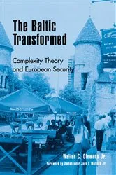 Book cover of The Baltic Transformed by Walter C. Clemens