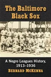 Book cover of The Baltimore Black Sox by Bernard McKenna