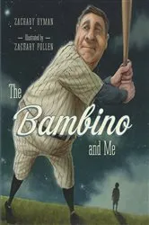 Book cover of The Bambino and Me by Zachary Hyman