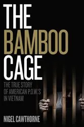 Book cover of The Bamboo Cage by Nigel Cawthorne