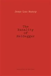Book cover of The Banality of Heidegger by Jean-Luc Nancy