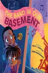Book cover of The Band in Our Basement by Kelly J. Baptist