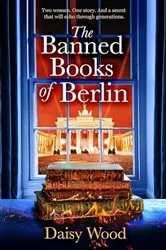 Book cover of The Banned Books of Berlin by Daisy Wood