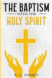 Book cover of The Baptism with the Holy Spirit by R. A. Torrey