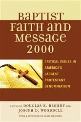 Book cover of The Baptist Faith and Message 2000 by Douglas K. Blount