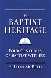 Book cover of The Baptist Heritage by H. Leon McBeth