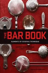 Book cover of The Bar Book by Jeffrey Morgenthaler