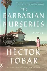 Book cover of The Barbarian Nurseries by Héctor Tobar