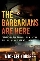 Book cover of The Barbarians Are Here by Michael Youssef
