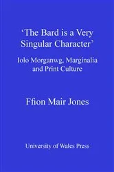 Book cover of 'The Bard is a Very Singular Character' by Ffion Mair Jones