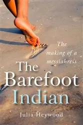 Book cover of The Barefoot Indian by Julia Heywood
