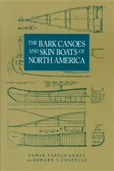 Book cover of The Bark Canoes and Skin Boats of North America by Edwin Tappan Adney