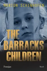 Book cover of The Barracks Children by Marion Schinhofen
